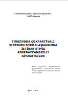 Türkiyədə çoxpartiyalı sistemin formalaşmasında  iştirak etmiş  azərbaycanəsilli siyasətçilər